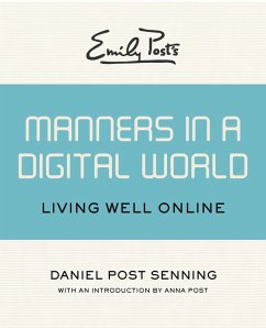 Emily Post's Manners in a Digital World (eBook, ePUB) - Senning, Daniel Post