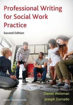 Professional Writing for Social Work Practice (eBook, ePUB) - Weisman, Daniel; Zornado, Joseph L.