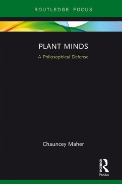 Plant Minds (eBook, ePUB) - Maher, Chauncey