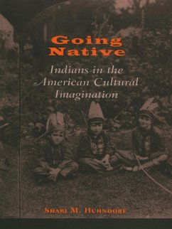 Going Native (eBook, ePUB) - Huhndorf, Shari M.