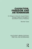 Causation, Freedom and Determinism (eBook, ePUB) Causation, Freedom and Determinism (eBook, ePUB)