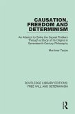 Causation, Freedom and Determinism (eBook, PDF)