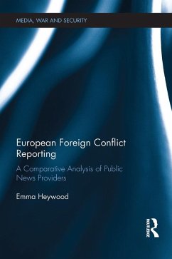 European Foreign Conflict Reporting (eBook, PDF) - Heywood, Emma