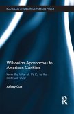 Wilsonian Approaches to American Conflicts (eBook, ePUB)