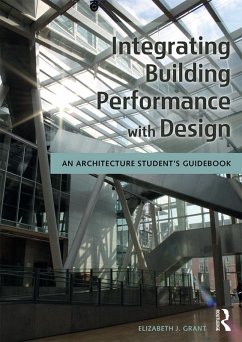 Integrating Building Performance with Design (eBook, PDF) - Grant, Elizabeth J.