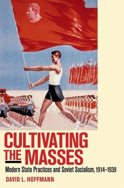 Cultivating the Masses (eBook, ePUB) - Hoffmann, David L.