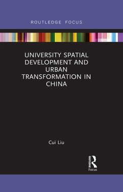 University Spatial Development and Urban Transformation in China (eBook, ePUB) - Liu, Cui
