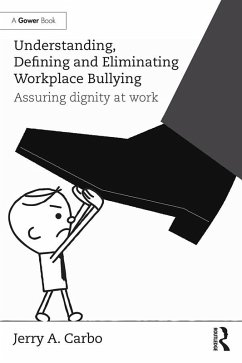 Understanding, Defining and Eliminating Workplace Bullying (eBook, PDF)