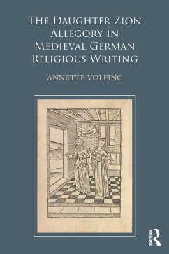 The Daughter Zion Allegory in Medieval German Religious Writing (eBook, PDF) - Volfing, Annette