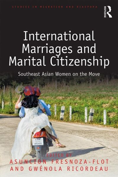 International Marriages and Marital Citizenship (eBook, ePUB) International Marriages and Marital Citizenship (eBook, ePUB)