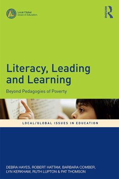 Literacy, Leading and Learning (eBook, ePUB) - Hayes, Debra; Hattam, Robert; Comber, Barbara; Kerkham, Lyn; Lupton, Ruth; Thomson, Pat