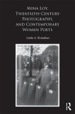 Mina Loy, Twentieth-Century Photography, and Contemporary Women Poets (eBook, PDF)