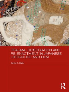 Trauma, Dissociation and Re-enactment in Japanese Literature and Film (eBook, PDF) - Stahl, David