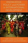 Knowledge, Policy and Power in International Development (eBook, ePUB)