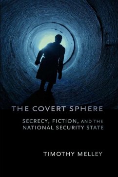 The Covert Sphere (eBook, ePUB) - Melley, Timothy
