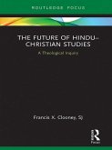The Future of Hindu-Christian Studies (eBook, PDF)