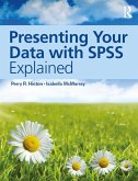 Presenting Your Data with SPSS Explained (eBook, ePUB)