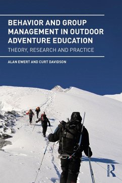 Behavior and Group Management in Outdoor Adventure Education (eBook, ePUB) - Ewert, Alan; Davidson, Curt