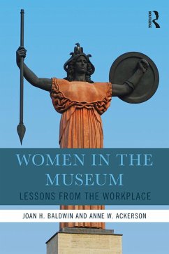 Women in the Museum (eBook, ePUB) - Baldwin, Joan H.; Ackerson, Anne W.