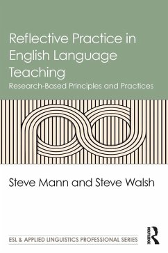 Reflective Practice in English Language Teaching (eBook, ePUB) - Mann, Steve; Walsh, Steve