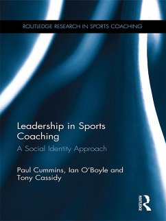 Leadership in Sports Coaching (eBook, PDF) - Cummins, Paul; O'Boyle, Ian; Cassidy, Tony