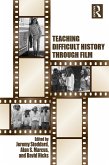 Teaching Difficult History through Film (eBook, PDF)