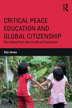 Critical Peace Education and Global Citizenship (eBook, PDF) - Verma, Rita