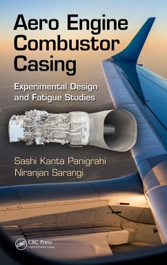 Aero Engine Combustor Casing (eBook, PDF) - Panigrahi, Sashi Kanta; Sarangi, Niranjan