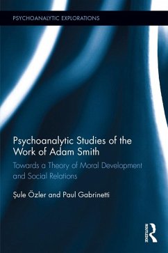 Psychoanalytic Studies of the Work of Adam Smith (eBook, ePUB) - Ozler, Sule; Gabrinetti, Paul