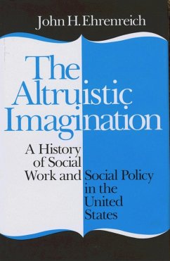 The Altruistic Imagination (eBook, ePUB) - Ehrenreich, John