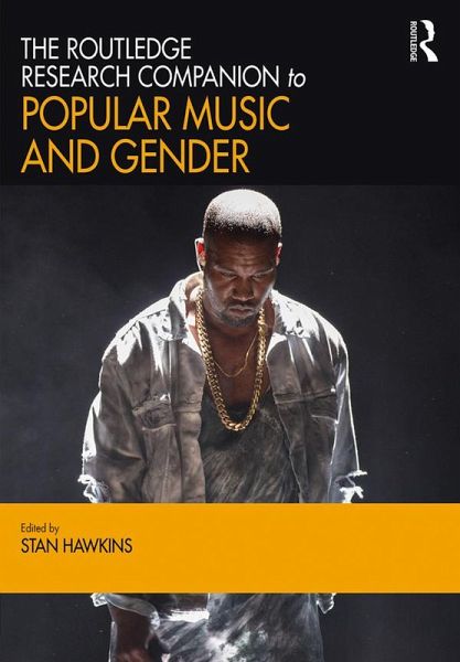 The Routledge Research Companion to Popular Music and Gender (eBook, PDF) The Routledge Research Companion to Popular Music and Gender (eBook, PDF)