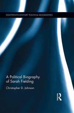 A Political Biography of Sarah Fielding (eBook, ePUB) - Johnson, Christopher D