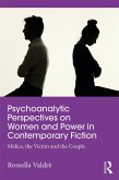 Psychoanalytic Perspectives on Women and Power in Contemporary Fiction (eBook, PDF) Psychoanalytic Perspectives on Women and Power in Contemporary Fiction (eBook, PDF)