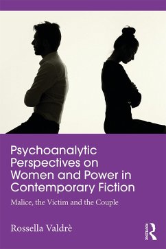 Psychoanalytic Perspectives on Women and Power in Contemporary Fiction (eBook, ePUB) - Valdrè, Rossella