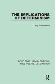 The Implications of Determinism (eBook, ePUB)