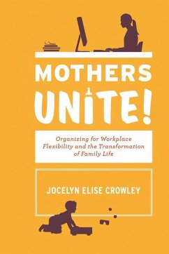 Mothers Unite! (eBook, ePUB) - Crowley, Jocelyn Elise