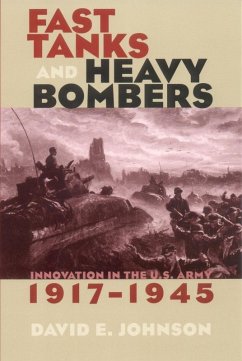 Fast Tanks and Heavy Bombers (eBook, ePUB) - Johnson, David E.