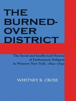 The Burned-over District (eBook, ePUB) - Cross, Whitney R.