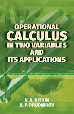 Operational Calculus in Two Variables and Its Applications (eBook, ePUB) - Ditkin, V. A.; Prudnikov, A. P.