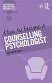 How to Become a Counselling Psychologist (eBook, PDF)