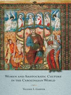 Women and Aristocratic Culture in the Carolingian World (eBook, ePUB) - Garver, Valerie