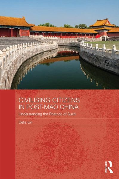 Civilising Citizens in Post-Mao China (eBook, ePUB) Civilising Citizens in Post-Mao China (eBook, ePUB)
