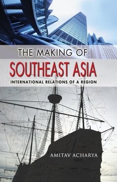 The Making of Southeast Asia (eBook, ePUB) The Making of Southeast Asia (eBook, ePUB)