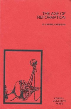 The Age of Reformation (eBook, ePUB) - Harbison, E. Harris