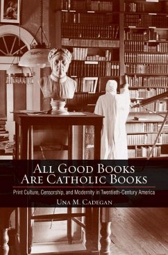 All Good Books Are Catholic Books (eBook, ePUB)
