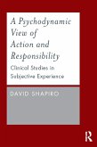 A Psychodynamic View of Action and Responsibility (eBook, ePUB)