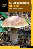 Foraging Mushrooms Oregon (eBook, ePUB) Foraging Mushrooms Oregon (eBook, ePUB)
