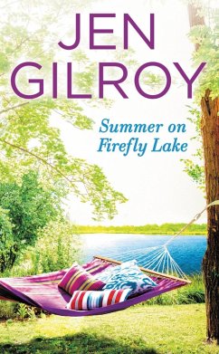 Summer on Firefly Lake (eBook, ePUB) - Gilroy, Jen