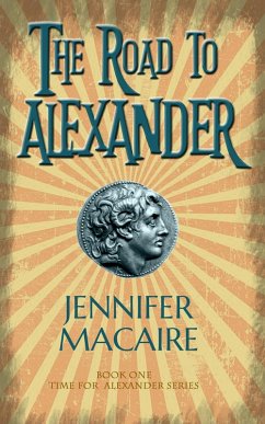 The Road to Alexander (eBook, ePUB) - Macaire, Jennifer