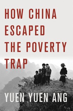 How China Escaped the Poverty Trap (eBook, ePUB) - Ang, Yuen Yuen